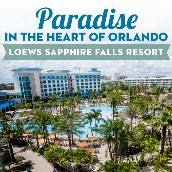 Paradise In The Heart Of Orlando: Loews Sapphire Falls Resort